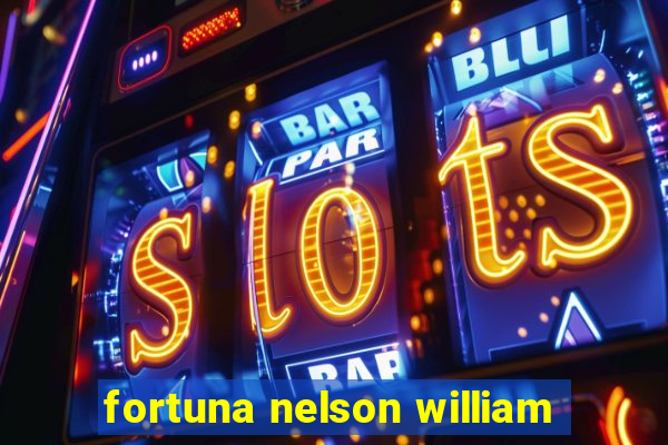 fortuna nelson william